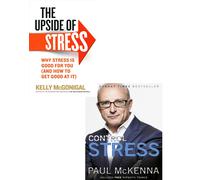Control Stress, The Upside of Stress 2 Books Collection Set