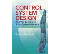 Control System Design : An Introduction to State-Space Methods