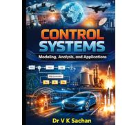Control Systems: Modeling, Analysis, and Applications (Smt Jai Devi Memorial Publication House)