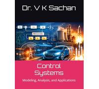Control Systems: Modeling, Analysis, and Applications (Smt Jai Devi Memorial Publication House)