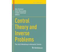 Control Theory and Inverse Problems: The 2023 Workshop in Monastir, Tunisia (Trends in Mathematics)