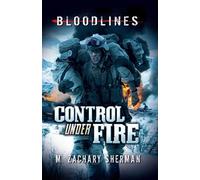 Control Under Fire (Bloodlines)