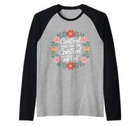 Control What You Can Control Cause It Ain't Me - Raglan Baseball Tee