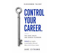 Control Your Career: The SaaS Sales Job Search Playbook