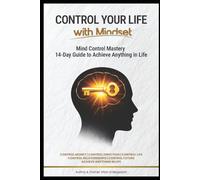 Control Your Life with Mindset: 14-Day Guide to Achieve Anything in Life