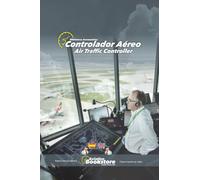 Controlador Aéreo / Air Traffic Controller: Manual bilingüe para hispanohablantes