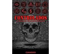 CONTROLADOS: A Ilusão da Liberdade Moderna