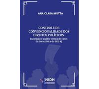 CONTROLE DE CONVENCIONALIDADE DOS DIREITOS POLÍTICOS:: EXPOSIÇÃO E ANÁLISE CRÍTICA DE CASOS DA CORTE INTERAMERICANA DE DIREITOS HUMANOS E DO TRE-RJ