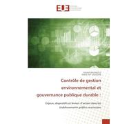 Contrôle de gestion environnemental et gouvernance publique durable: Enjeux, dispositifs et leviers d'action dans les établissements publics marocains