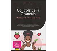Contrôle de la Glycémie: Maîtrisez votre Taux sans Sucre