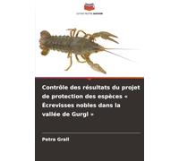 Contrôle des résultats du projet de protection des espèces « Écrevisses nobles dans la vallée de Gurgl »