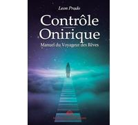 Contrôle Onirique: Manuel du Voyageur des Rêves