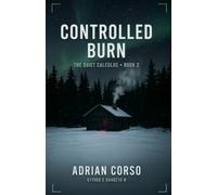 Controlled Burn: A Vigilante Cat and Mouse Crime Thriller (The Quiet Calculus Series)