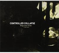 Controlled Collapse - Things Come to Pass
