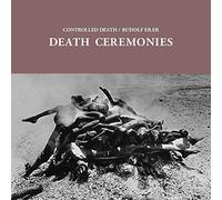 Controlled Death (Masonna) / Rudolf Eb.Er - Death Ceremonies [VINYL]