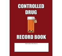 Controlled Drug Record Book: Burgundy Cover