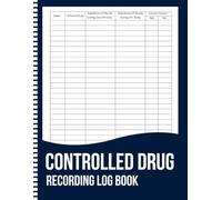 Controlled Drug Recording Log Book: Track Medication Administration and Shift Sign-Offs | Controlled Substance Record Binder for Nurses, Hospitals & Clinics | 8.5 x 11 Inches | 110 Pages.