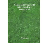 Controlled Drugs Audit & Key Handover Record Book