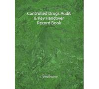 Controlled Drugs Audit & Key Handover Record Book