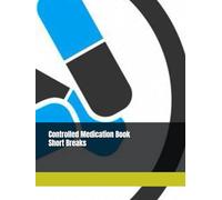Controlled Medication Book - ShortBreaks