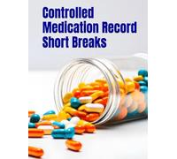 Controlled Medication Record - Short Breaks
