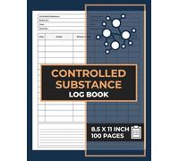 Controlled Substance Log Book: Drug Dispensing Record Logbook | Medication Tracking Journal | Pharmacy Compliance Tracker | 100 Pages