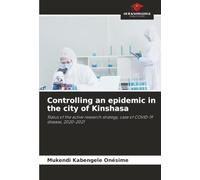 Controlling an epidemic in the city of Kinshasa: Status of the active research strategy, case of COVID-19 disease, 2020-2021