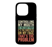Controlling My Mouth Is The Easy Part Funny Case for iPhone 14 Pro