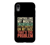 Controlling My Mouth Is The Easy Part Funny Case for iPhone XR