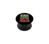 Controlling My Mouth Is The Easy Part Funny PopSockets Adhesive PopGrip