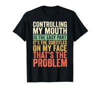 Controlling My Mouth is The Easy Part Funny Value Graphic T-Shirt
