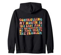 Controlling My Mouth is The Easy Part It's The Subtitles On Zip Hoodie