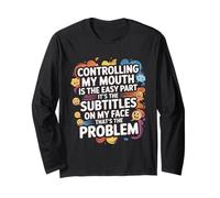 Controlling My Mouth is The Easy Part Sarcastic Expression Long Sleeve T-Shirt