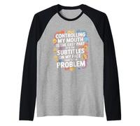 Controlling My Mouth is The Easy Part Sarcastic Expression Raglan Baseball Tee
