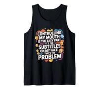 Controlling My Mouth is The Easy Part Sarcastic Expression Tank Top