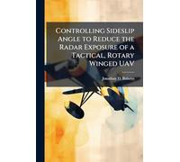 Controlling Sideslip Angle to Reduce the Radar Exposure of a Tactical, Rotary Winged UAV