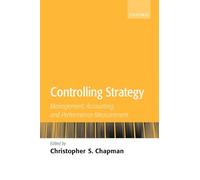 Controlling Strategy: Management, Accounting, and Performance Measurement