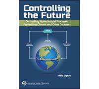 Controlling the Future - Controlling Nonindustrial Processes : Preventing Climate and Other Disasters