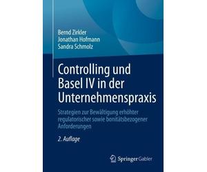Controlling und Basel IV in der Unternehmenspraxis - 9783658313517