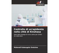 Controllo di un'epidemia nella città di Kinshasa: Stato della strategia di ricerca attiva per COVID-19, 2020-2021