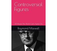 Controversial Figures: 25 People The World Can't Agree On