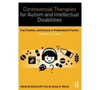 Controversial Therapies for Autism and Intellectual Disabilities
