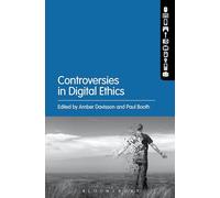 Controversies in Digital Ethics