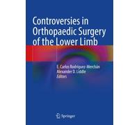 Controversies in Orthopaedic Surgery of the Lower Limb