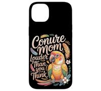 Conure Mom Louder Than You Think Conures Case for iPhone 14 Plus