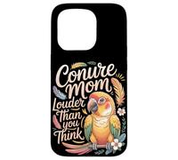 Conure Mom Louder Than You Think Conures Case for iPhone 15 Pro