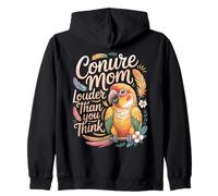 Conure Mom Louder Than You Think Conures Zip Hoodie