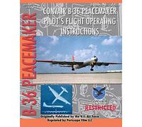 Convair B-36 Peacemaker Pilot's Flight Operating Instructions