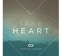 Convenant Worship - Take Heart -Live-