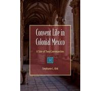 Convent Life in Colonial Mexico
